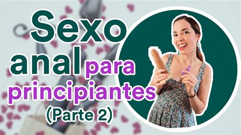 posiciones sexo anal|La guía de sexo anal para principiantes